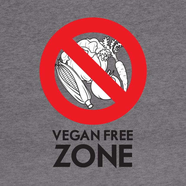 Vegan Free Zone by Woah_Jonny